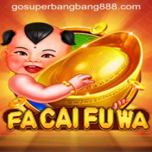 Exploring the Enchanting World of FaCaiFuWa - The Ultimate Superbangbang888 Experience
